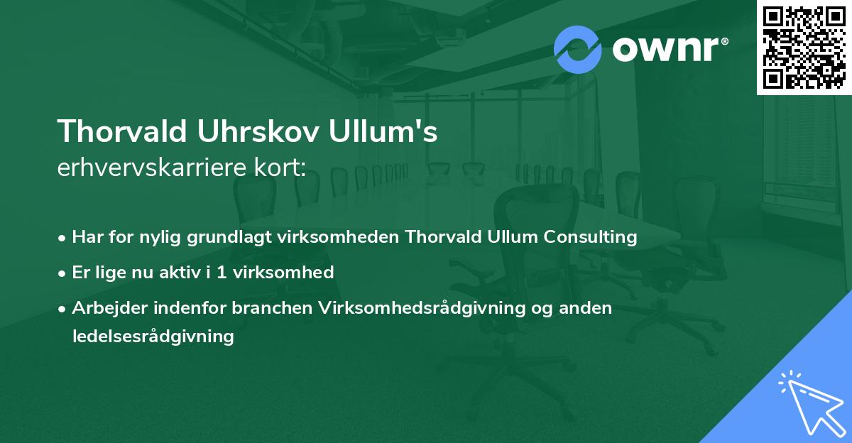 Thorvald Uhrskov Ullum's erhvervskarriere kort