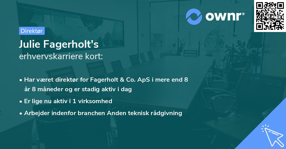 Julie Fagerholt's erhvervskarriere kort