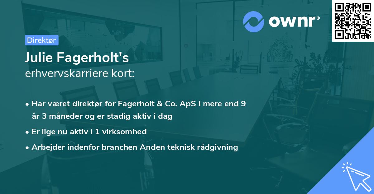 Julie Fagerholt's erhvervskarriere kort