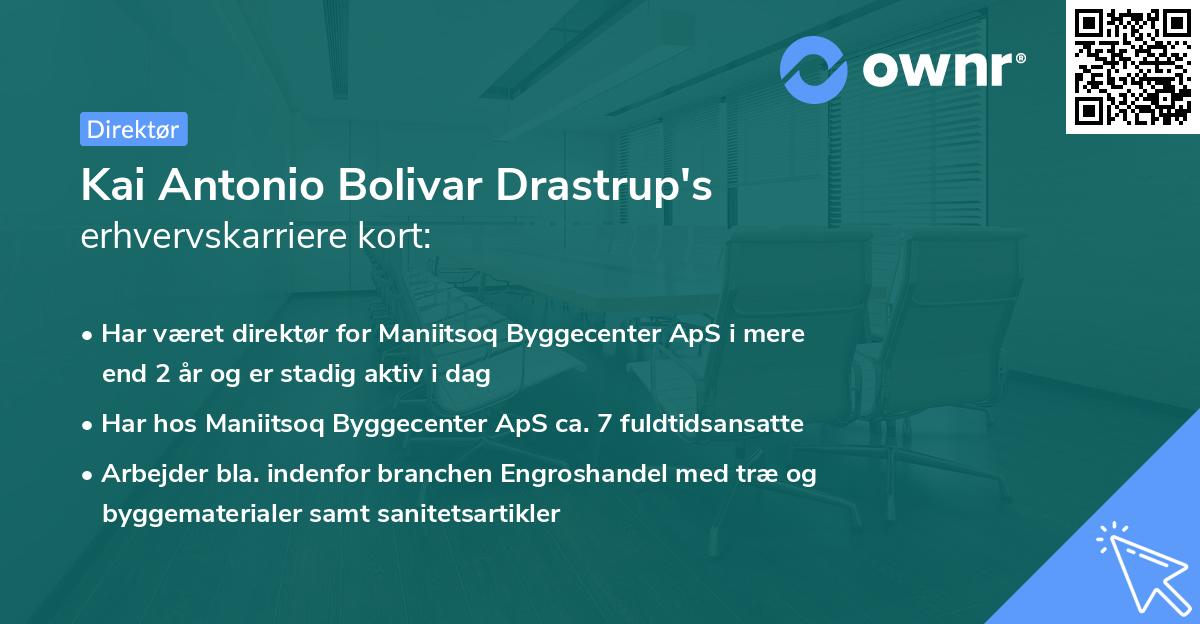 Kai Antonio Bolivar Drastrup's erhvervskarriere kort