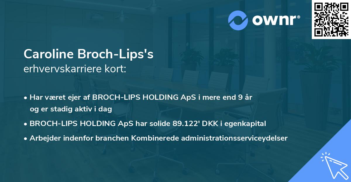 Caroline Broch-Lips's erhvervskarriere kort