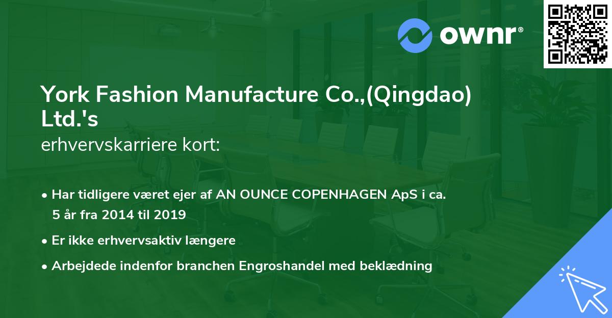 York Fashion Manufacture Co.,(Qingdao) Ltd.'s erhvervskarriere kort