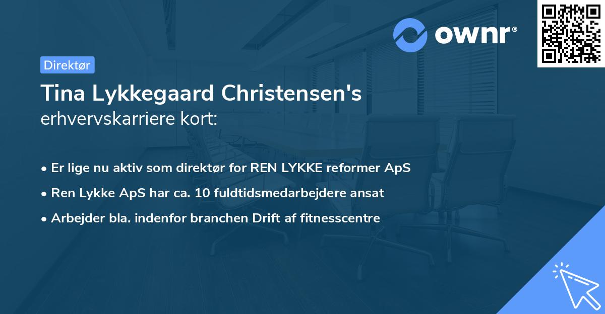 Tina Lykkegaard Christensen's erhvervskarriere kort