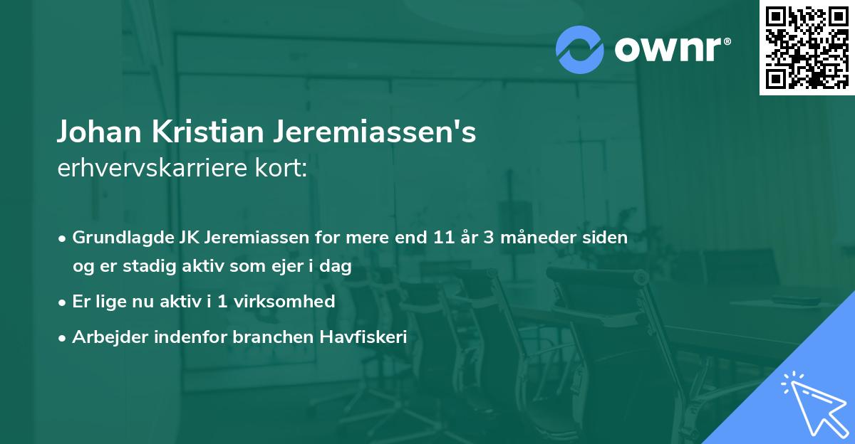 Johan Kristian Jeremiassen's erhvervskarriere kort