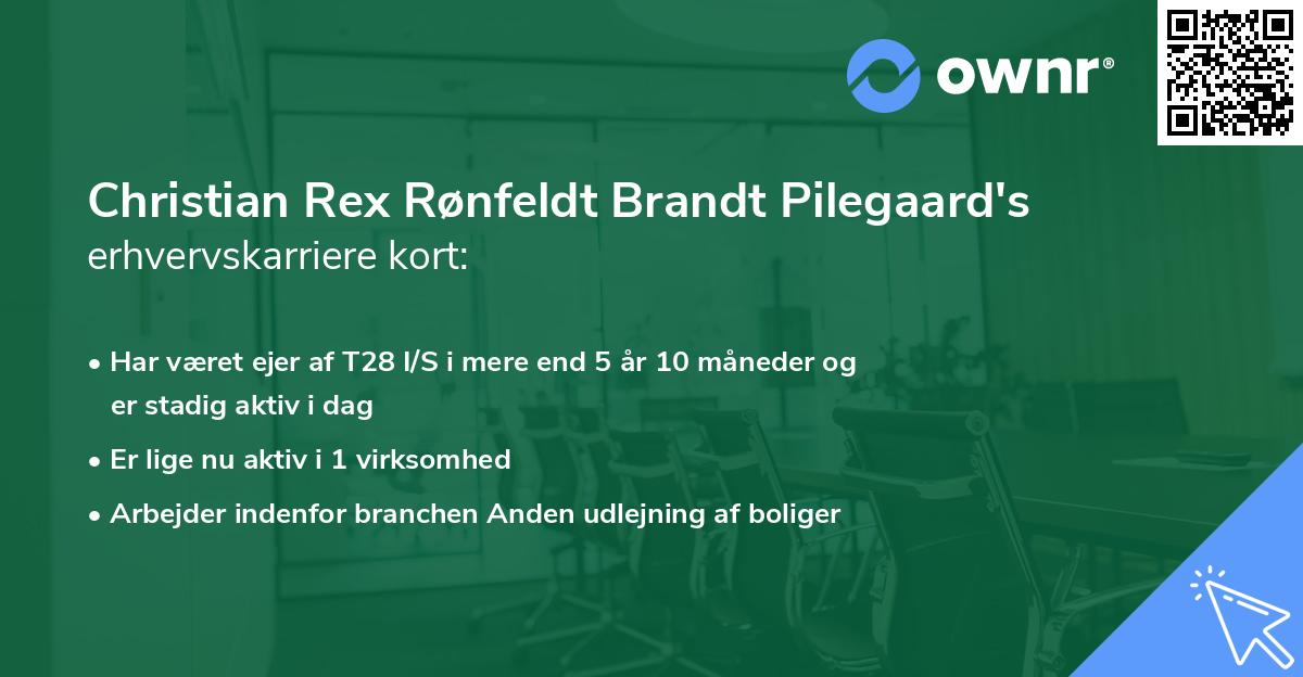 Christian Rex Rønfeldt Brandt Pilegaard's erhvervskarriere kort