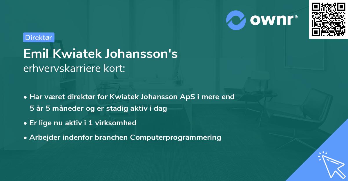 Emil Kwiatek Johansson's erhvervskarriere kort