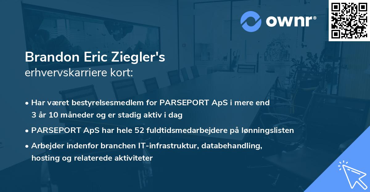 Brandon Eric Ziegler's erhvervskarriere kort