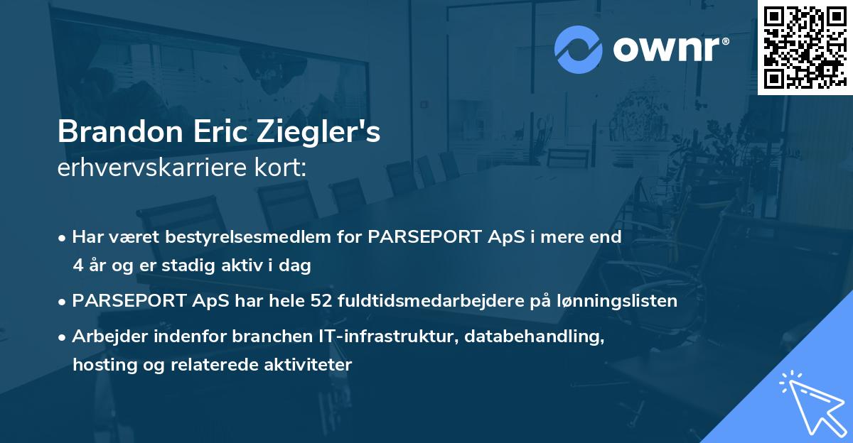 Brandon Eric Ziegler's erhvervskarriere kort