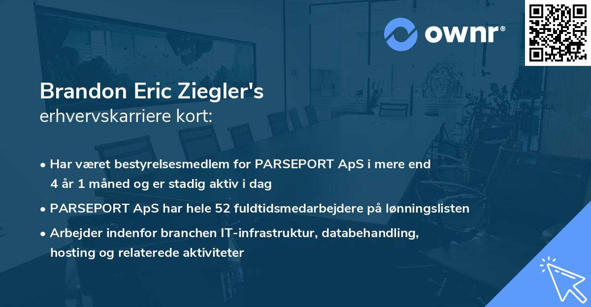 Brandon Eric Ziegler's erhvervskarriere kort