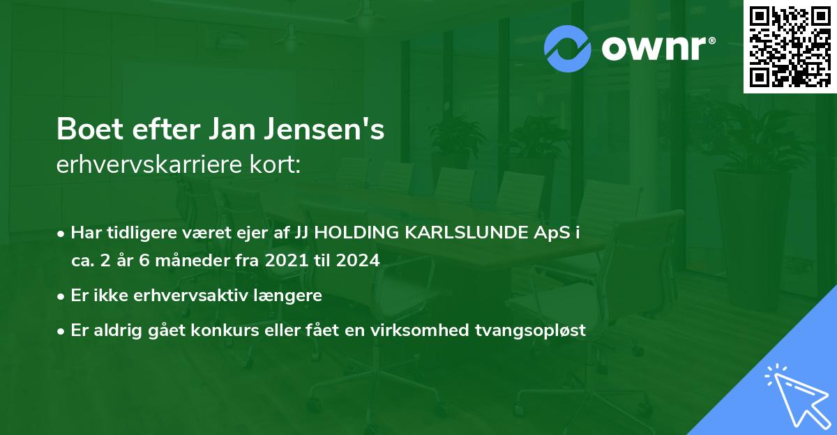 Boet efter Jan Jensen's erhvervskarriere kort