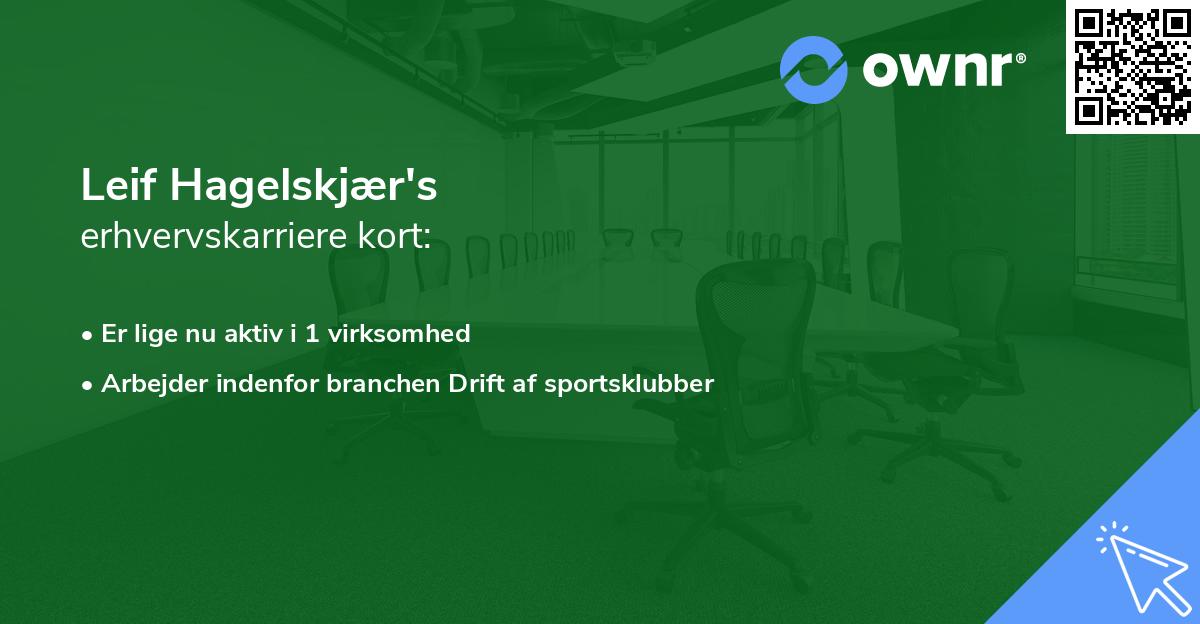 Leif Hagelskjær's erhvervskarriere kort
