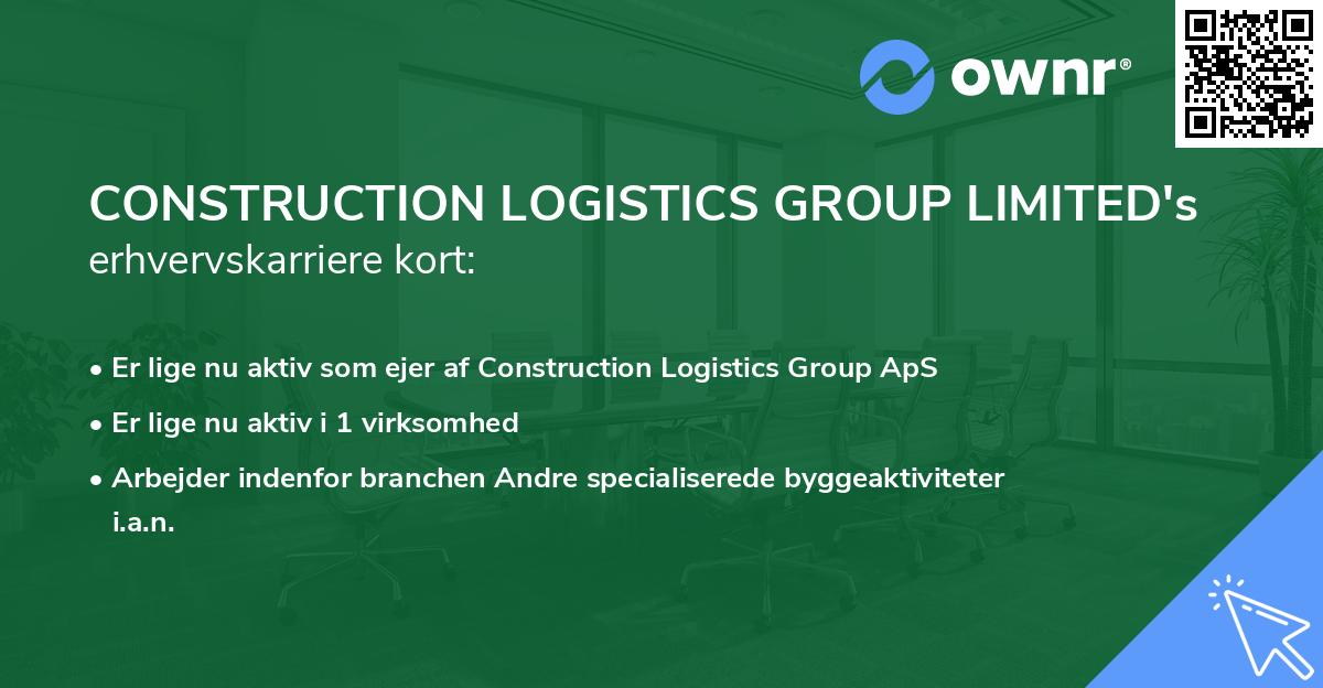 CONSTRUCTION LOGISTICS GROUP LIMITED's erhvervskarriere kort