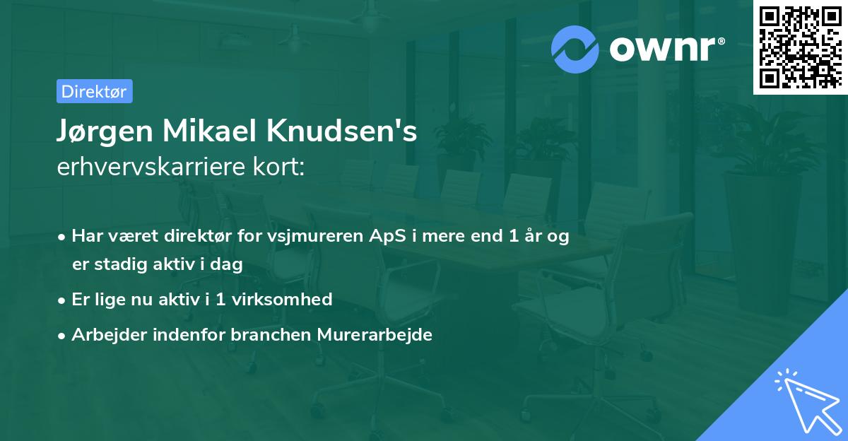 Jørgen Mikael Knudsen's erhvervskarriere kort