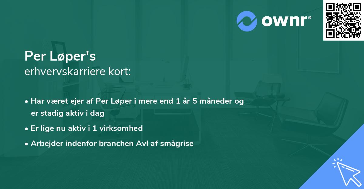 Per Løper's erhvervskarriere kort