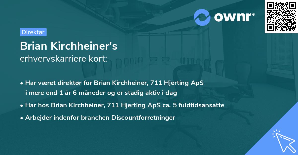 Brian Kirchheiner's erhvervskarriere kort