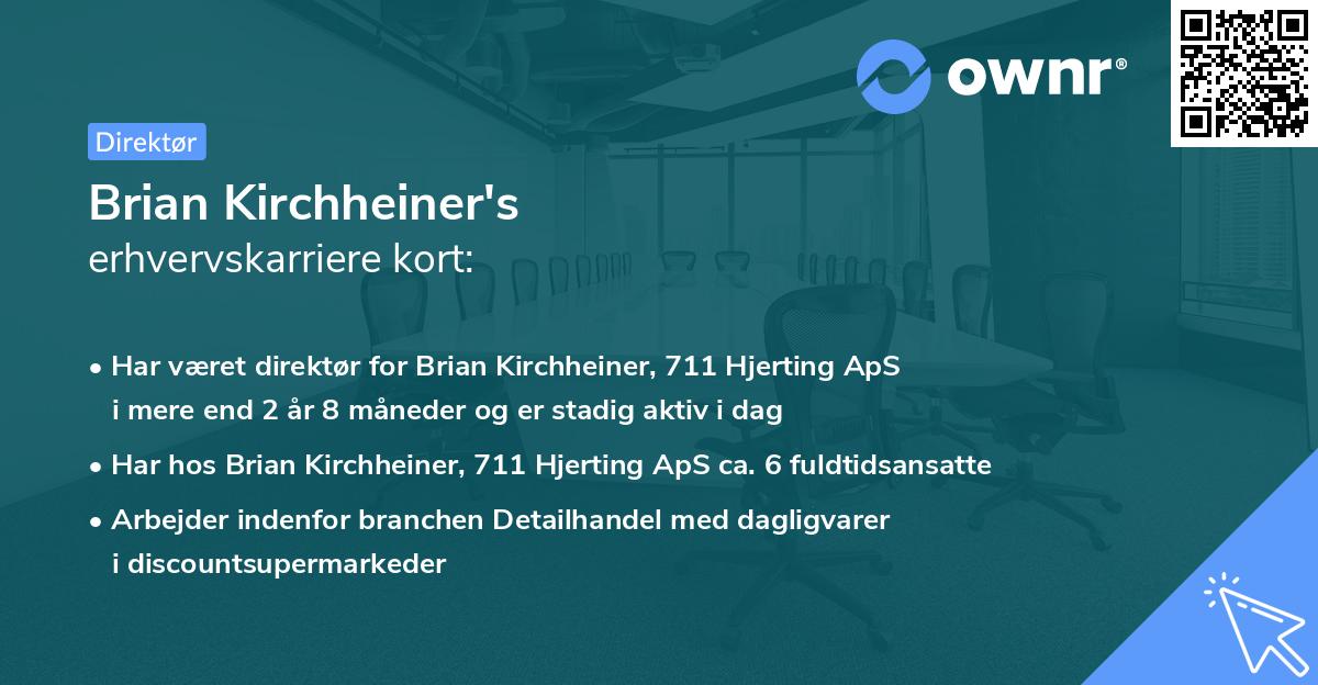 Brian Kirchheiner's erhvervskarriere kort