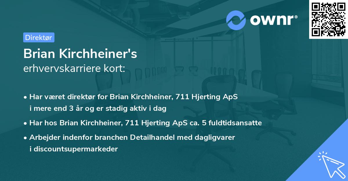 Brian Kirchheiner's erhvervskarriere kort