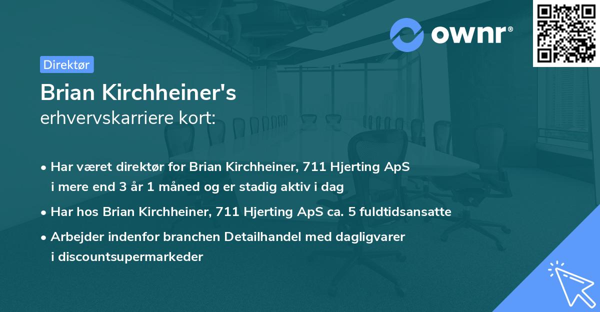 Brian Kirchheiner's erhvervskarriere kort