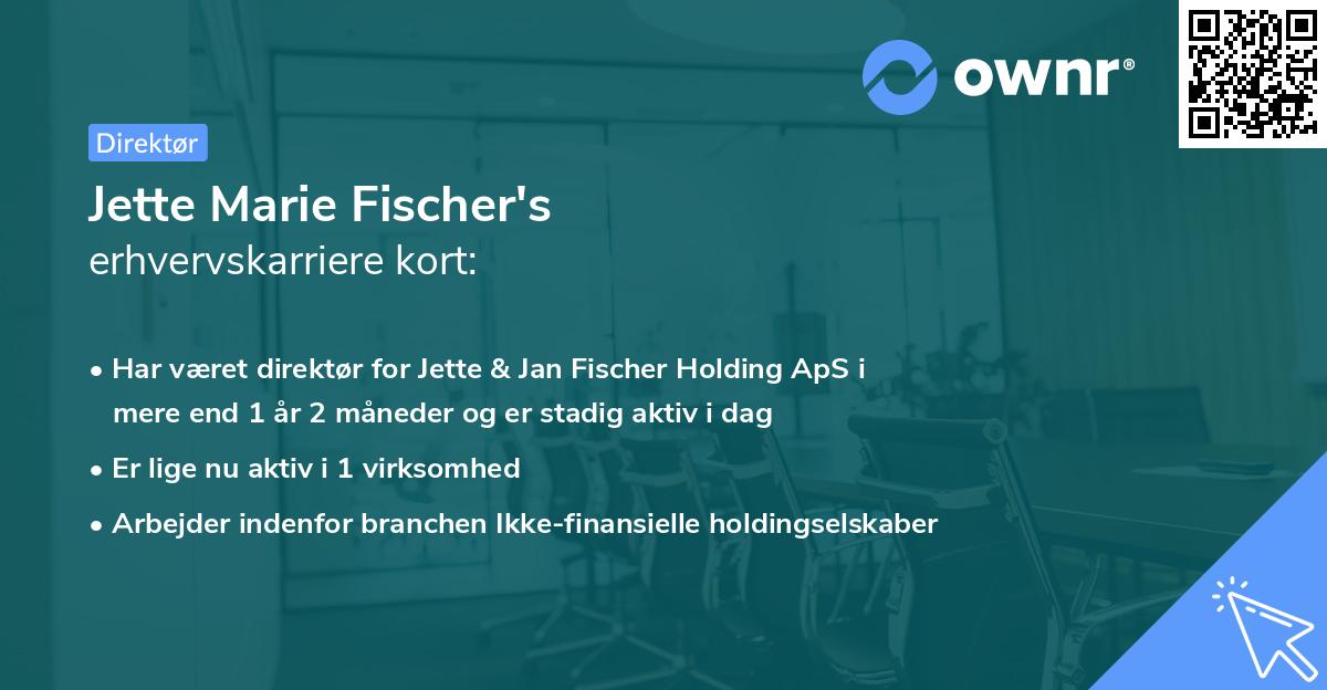 Jette Marie Fischer's erhvervskarriere kort