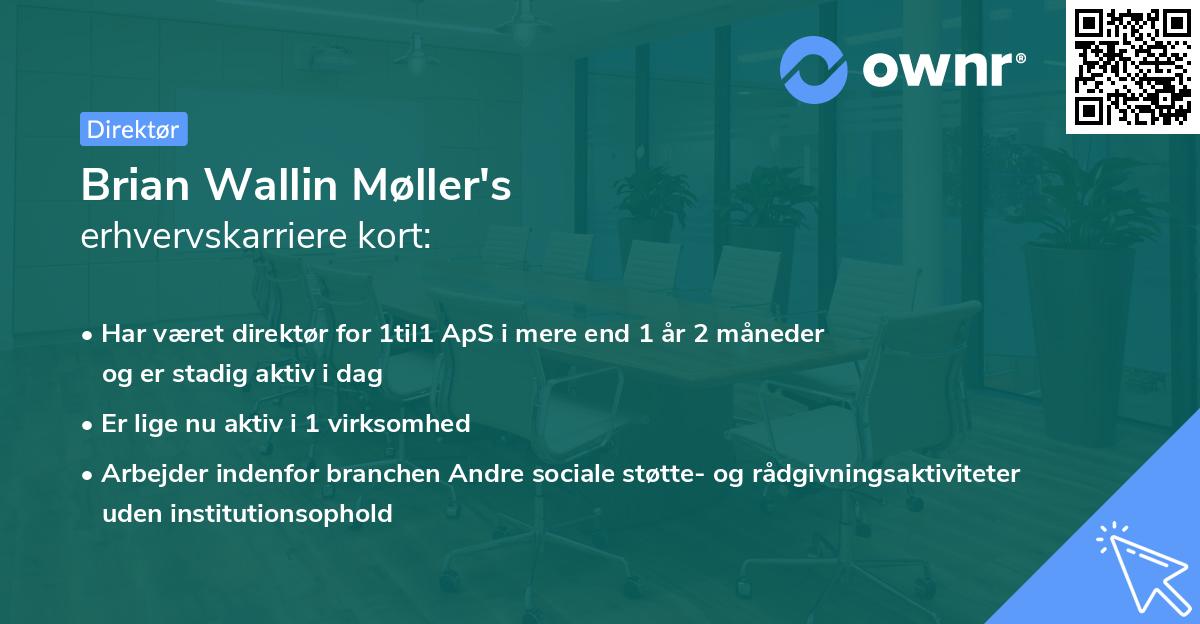 Brian Wallin Møller's erhvervskarriere kort