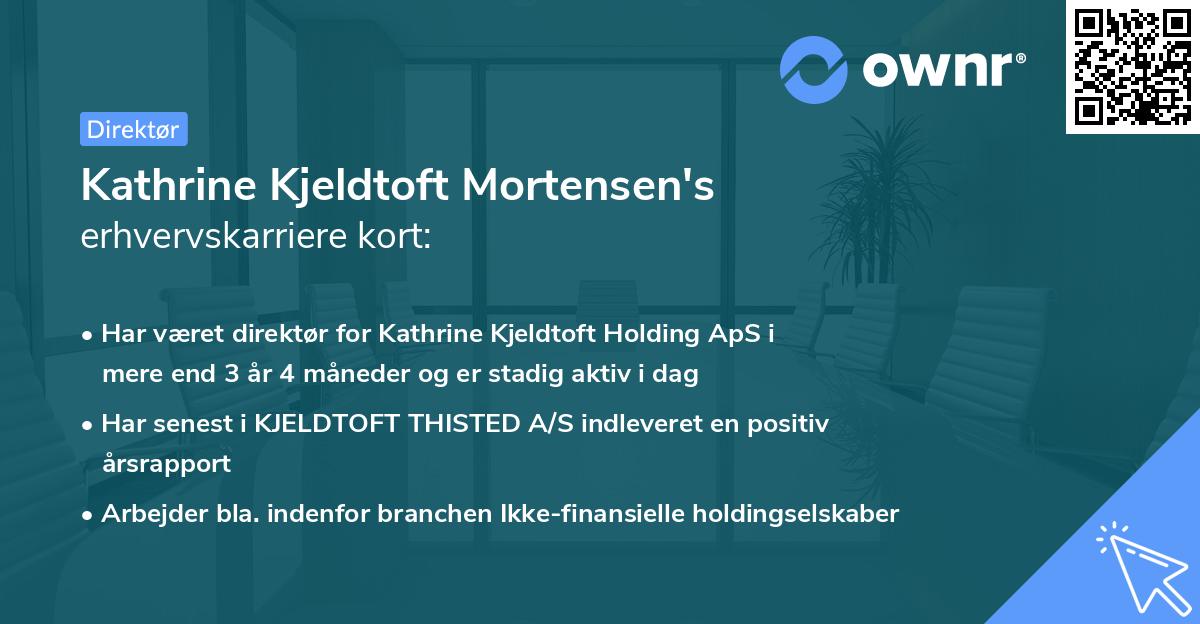 Kathrine Kjeldtoft Mortensen's erhvervskarriere kort