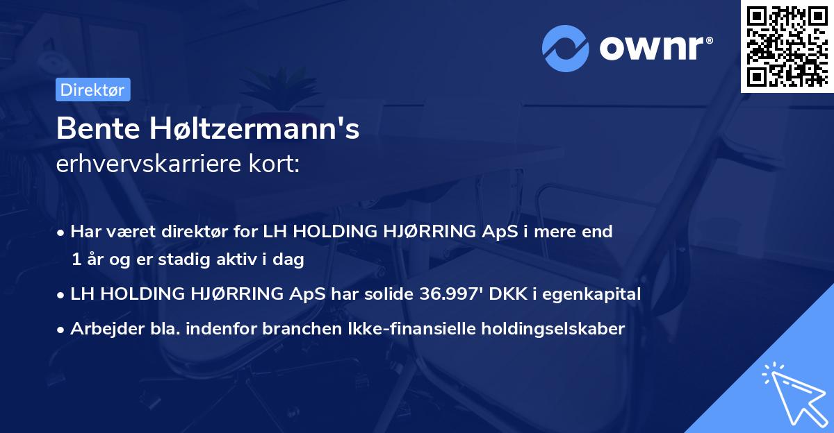 Bente Høltzermann's erhvervskarriere kort