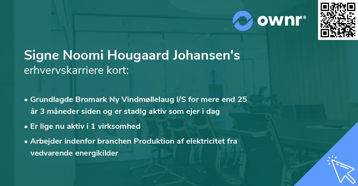 Signe Noomi Hougaard Johansen's erhvervskarriere kort