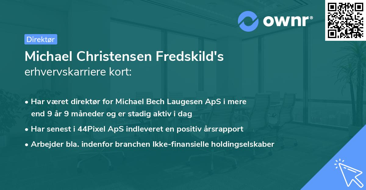 Michael Christensen Fredskild's erhvervskarriere kort
