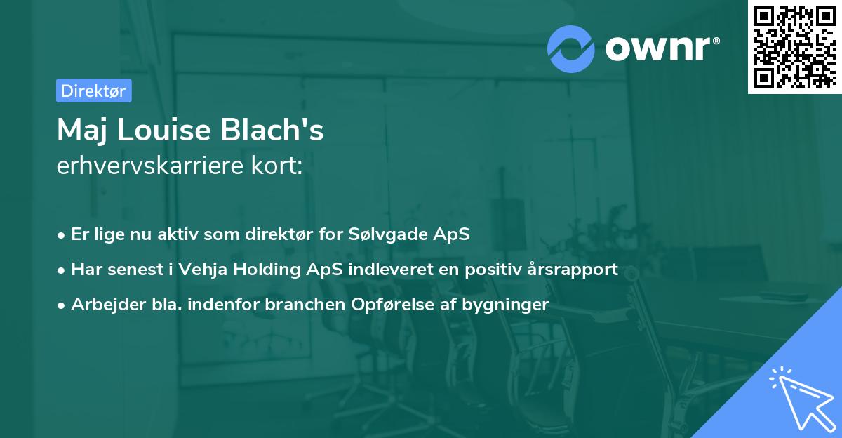 Maj Louise Blach's erhvervskarriere kort
