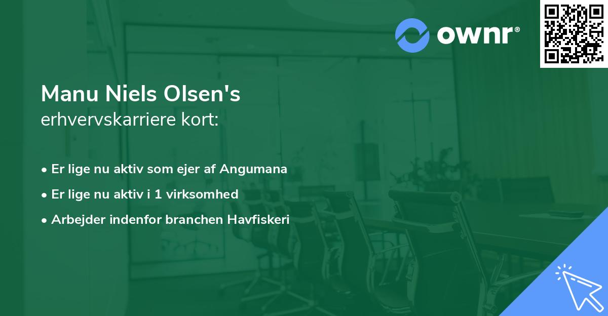 Manu Niels Olsen's erhvervskarriere kort