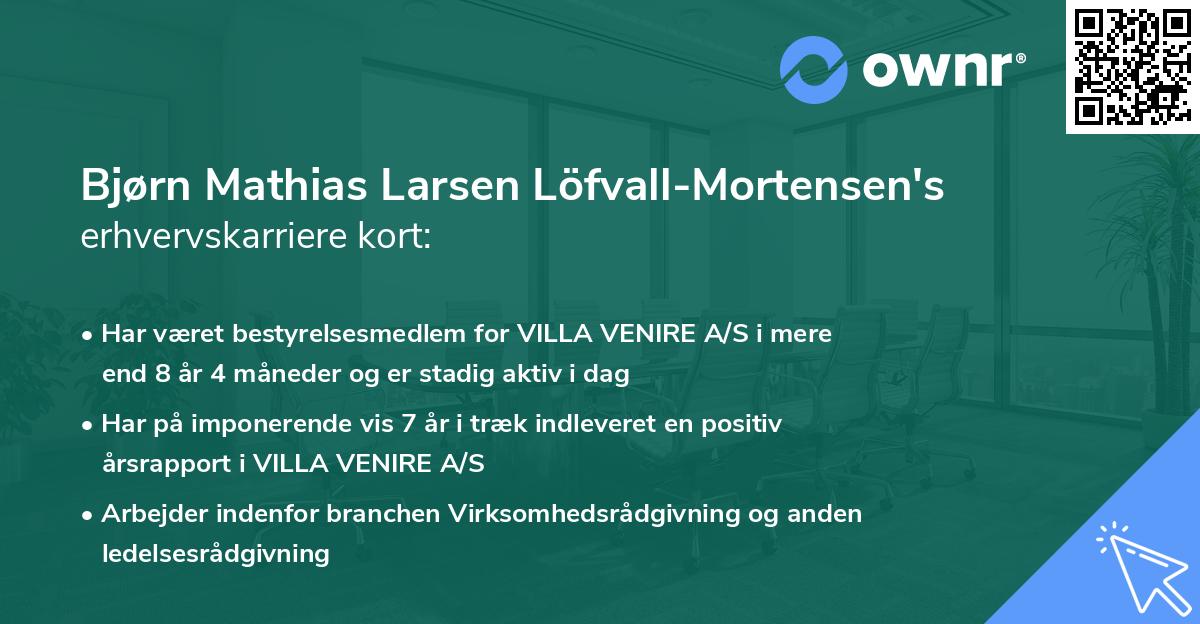 Bjørn Mathias Larsen Löfvall-Mortensen's erhvervskarriere kort