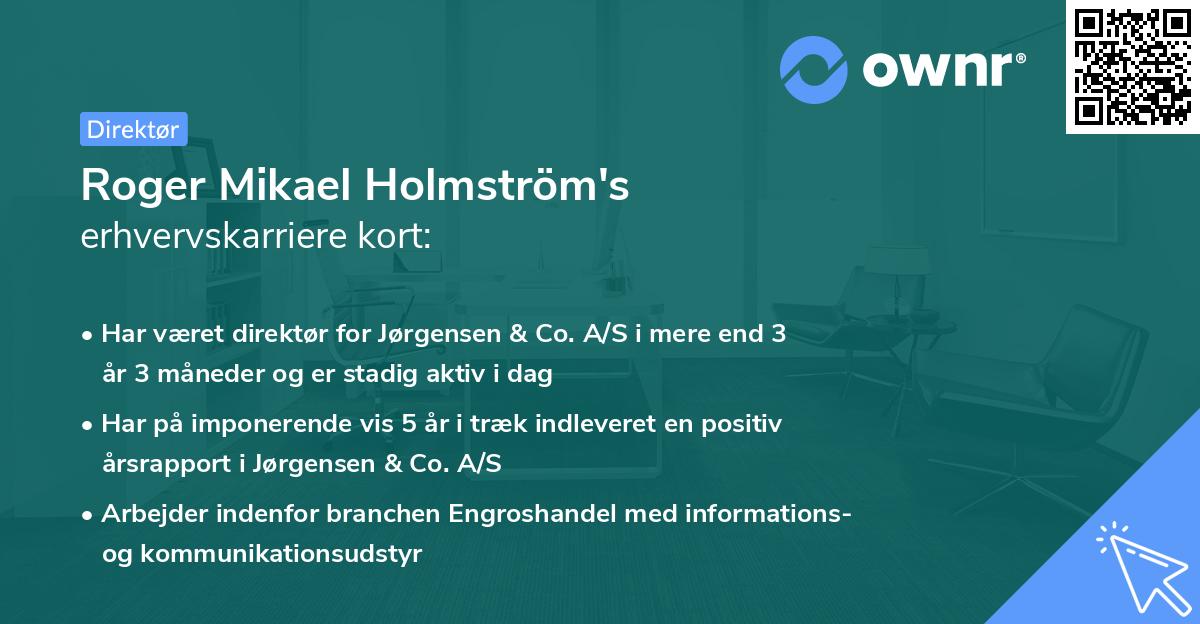 Roger Mikael Holmström's erhvervskarriere kort