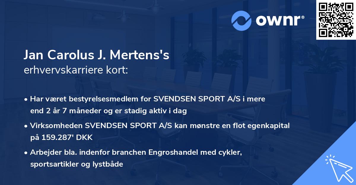 Jan Carolus J. Mertens's erhvervskarriere kort