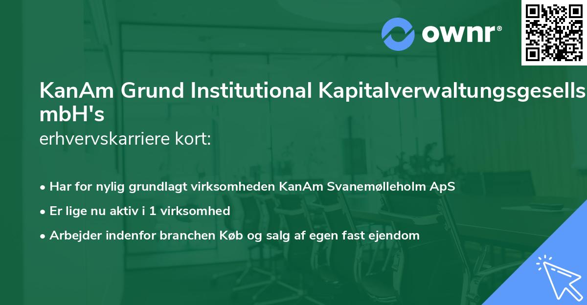 KanAm Grund Institutional Kapitalverwaltungsgesellschaft mbH's erhvervskarriere kort