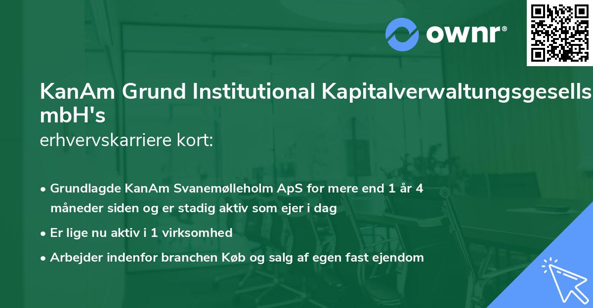 KanAm Grund Institutional Kapitalverwaltungsgesellschaft mbH's erhvervskarriere kort