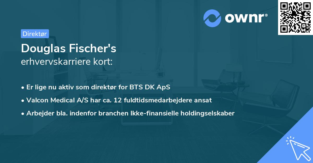 Douglas Fischer's erhvervskarriere kort
