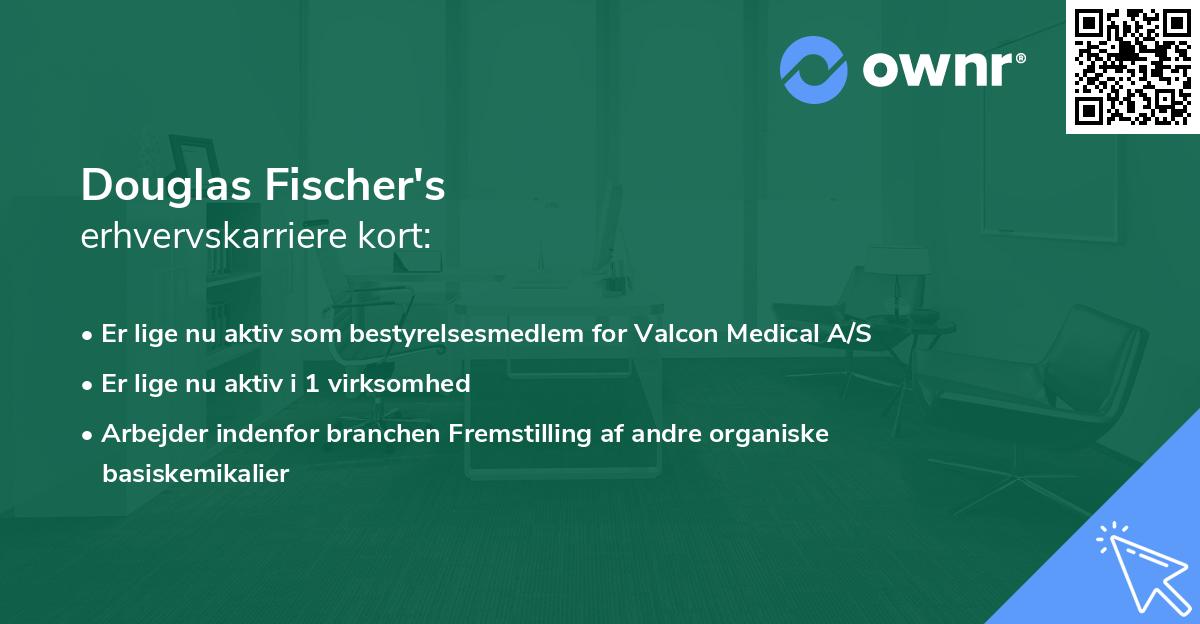 Douglas Fischer's erhvervskarriere kort