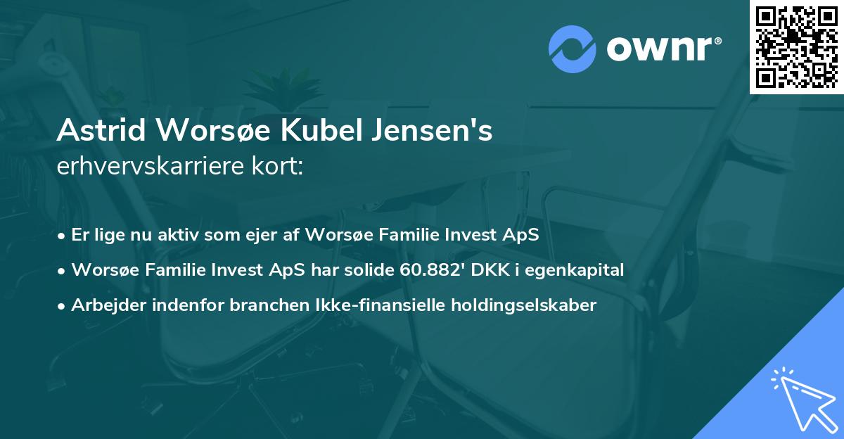 Astrid Worsøe Kubel Jensen's erhvervskarriere kort