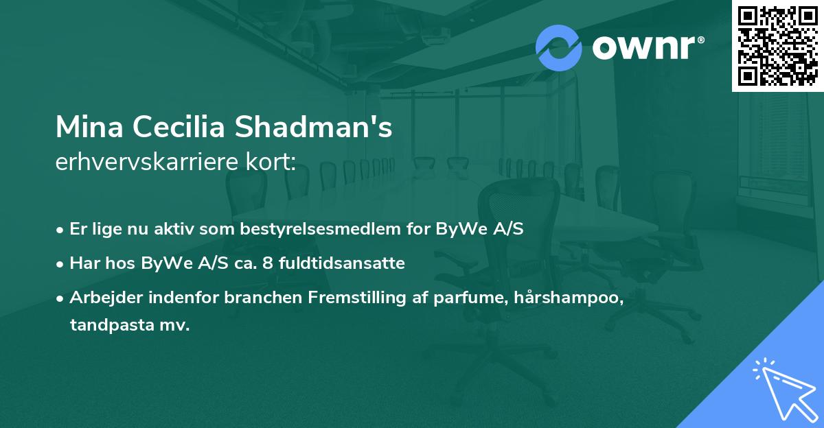 Mina Cecilia Shadman's erhvervskarriere kort