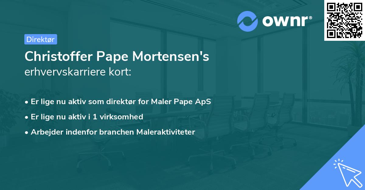 Christoffer Pape Mortensen's erhvervskarriere kort