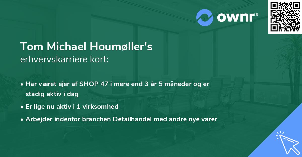 Tom Michael Houmøller's erhvervskarriere kort