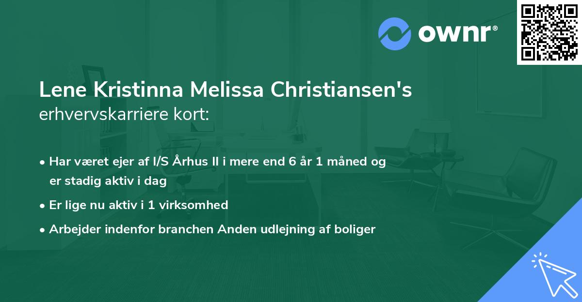 Lene Kristinna Melissa Christiansen's erhvervskarriere kort