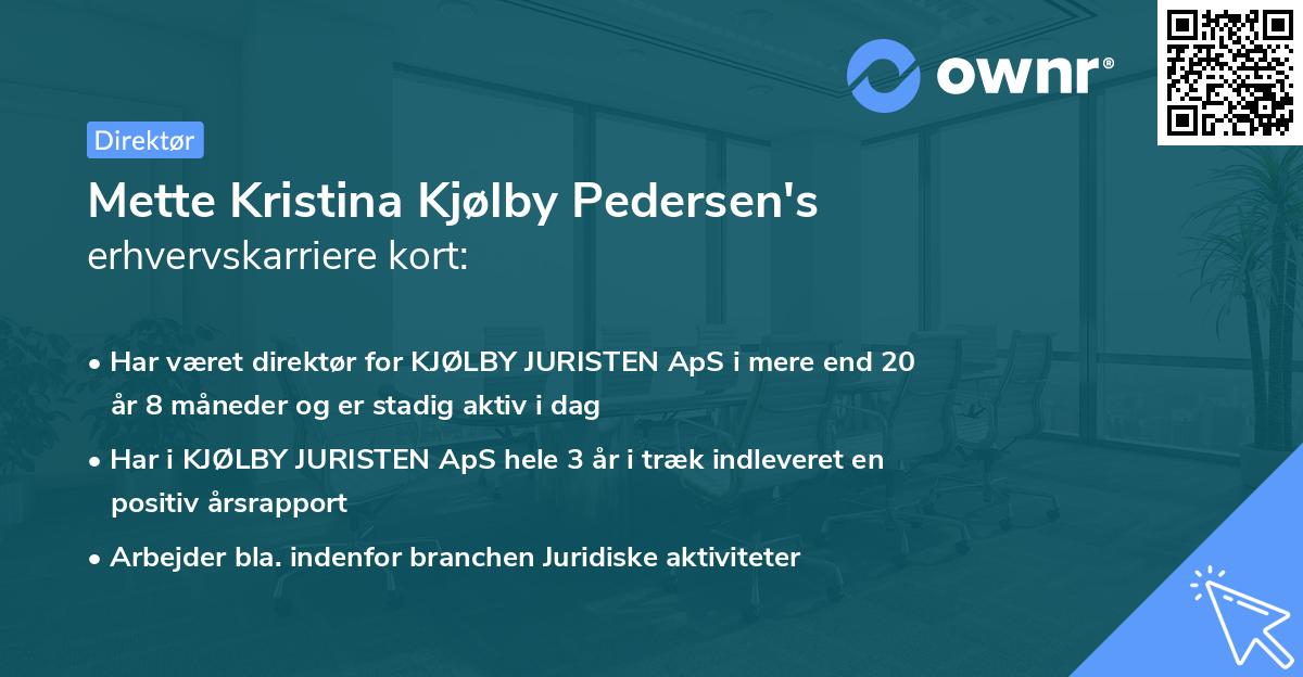 Mette Kristina Kjølby Pedersen's erhvervskarriere kort