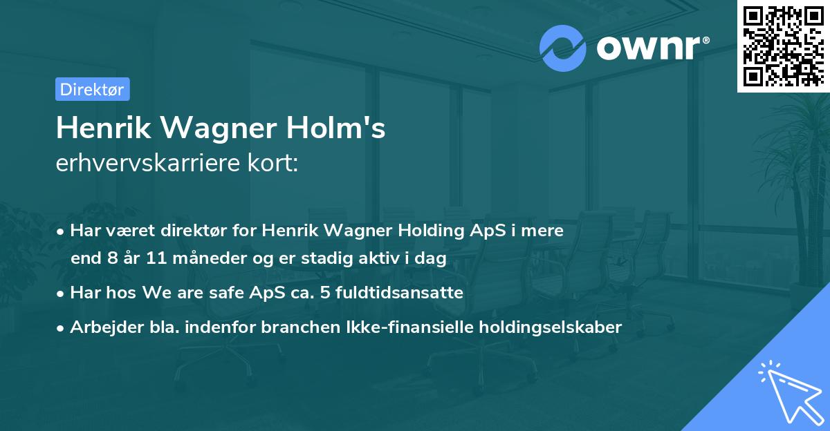 Henrik Wagner Holm's erhvervskarriere kort