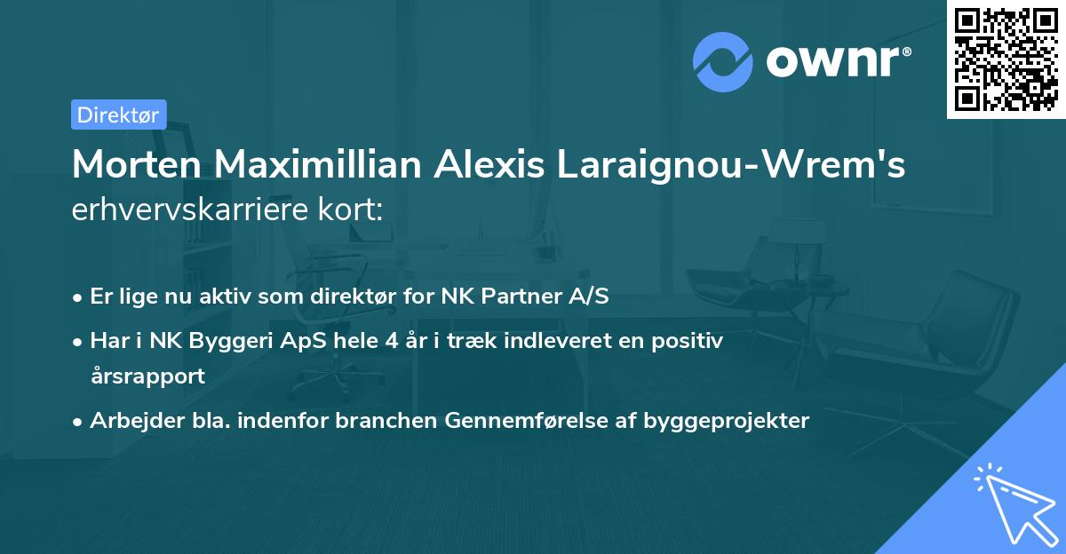 Morten Maximillian Alexis Laraignou-Wrem's erhvervskarriere kort