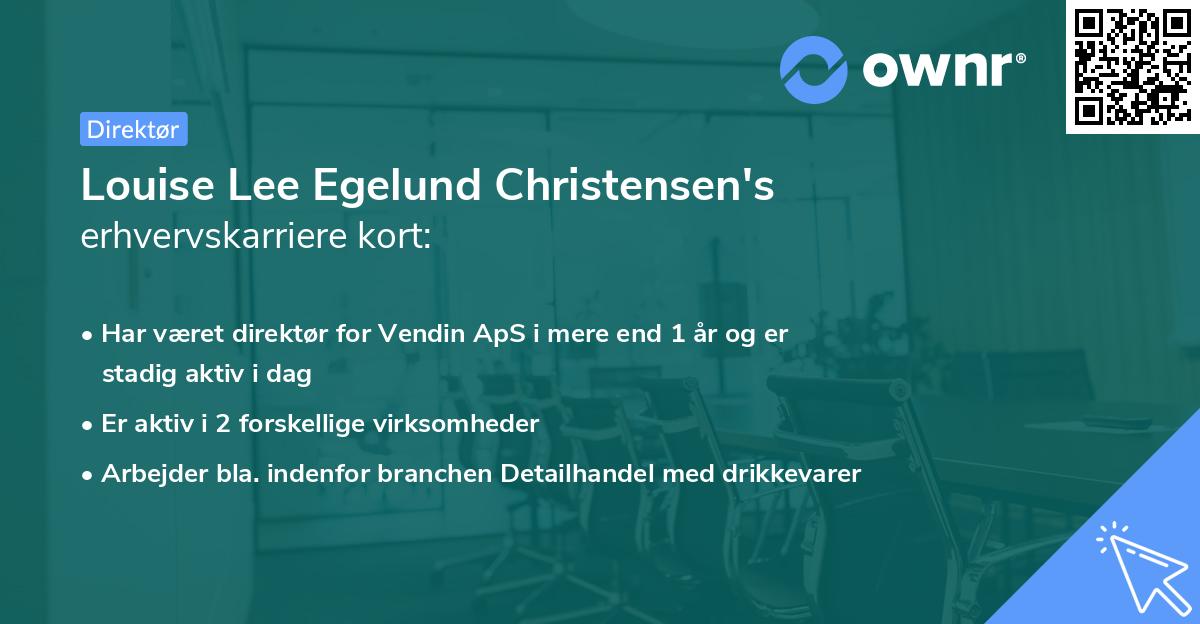 Louise Lee Egelund Christensen's erhvervskarriere kort