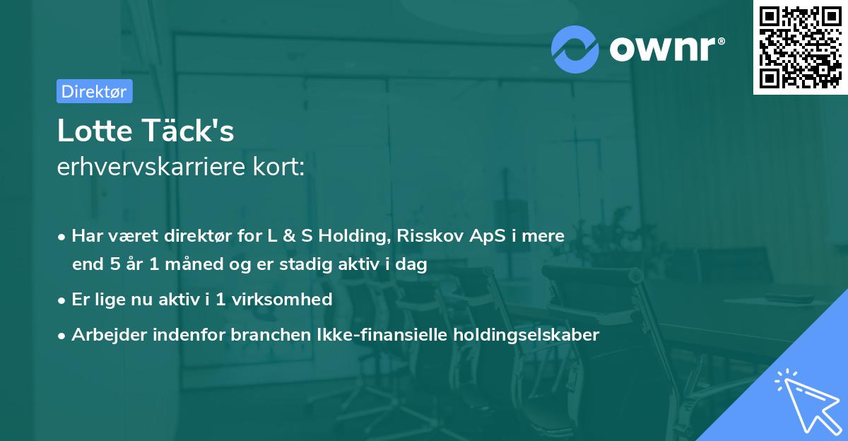 Lotte Täck's erhvervskarriere kort