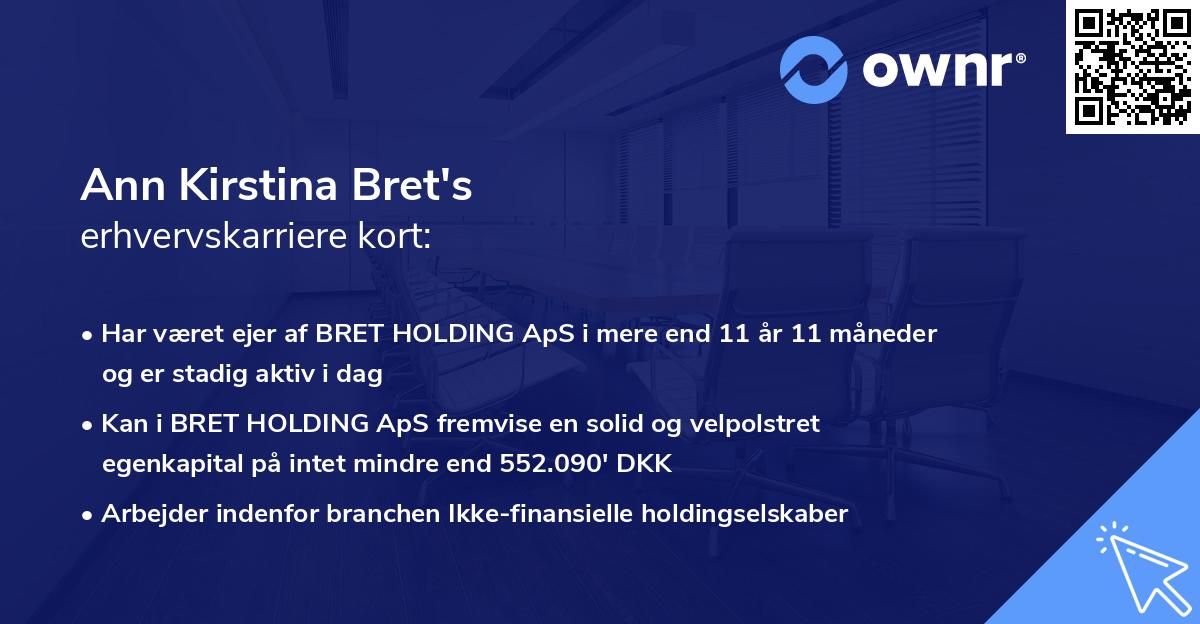Ann Kirstina Bret's erhvervskarriere kort
