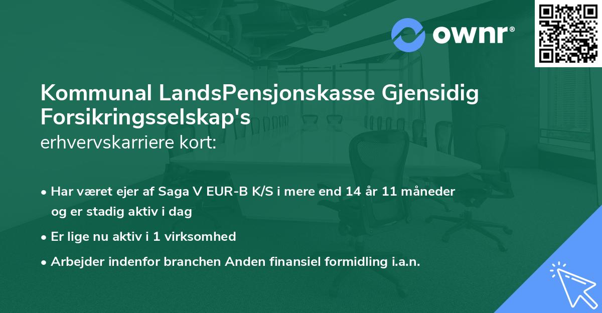 Kommunal LandsPensjonskasse Gjensidig Forsikringsselskap's erhvervskarriere kort