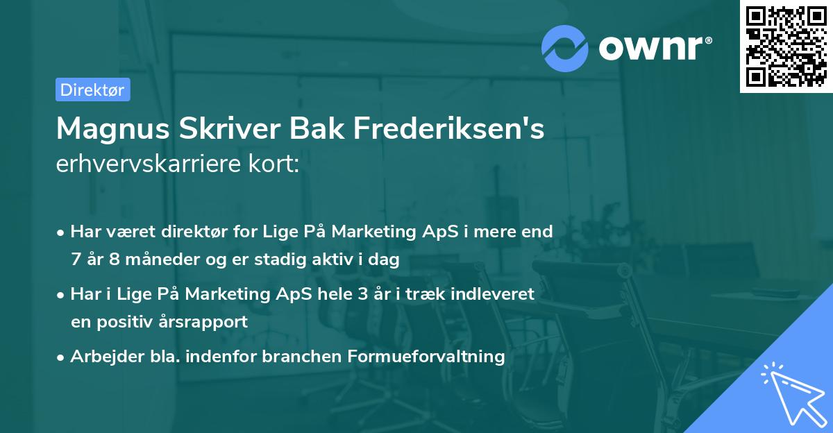 Magnus Skriver Bak Frederiksen's erhvervskarriere kort